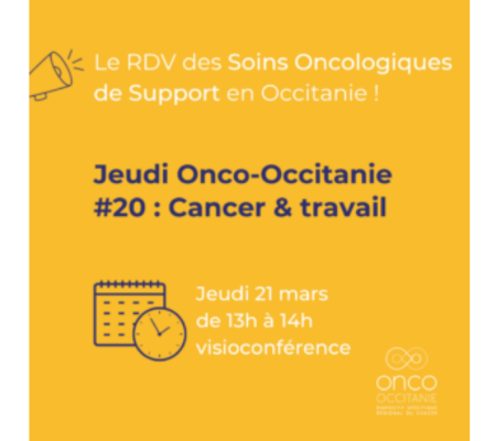 Jeudi Onco-Occitanie #20 : Cancer & travail, jeudi 21 mars 2024, 13:00 à 14:00